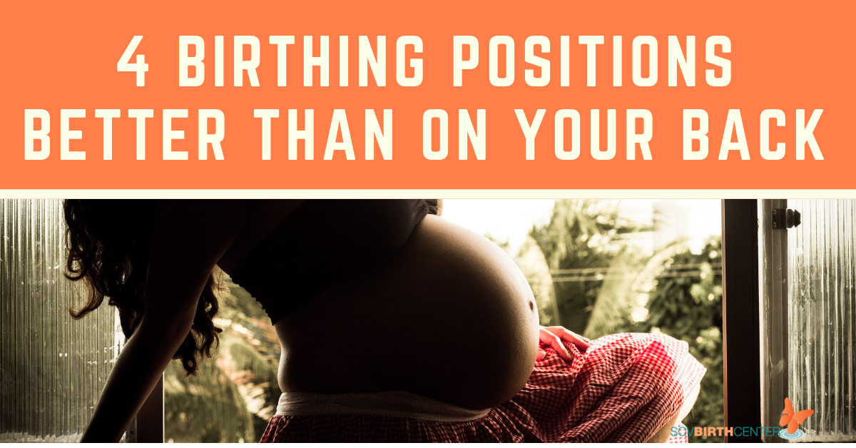 Don’t Take It Lying Down: 4 Birthing Positions Better Than On Your Back ...